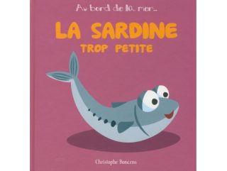 LA SARDINE TROP PETITE